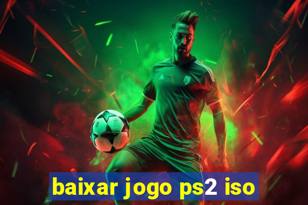 baixar jogo ps2 iso